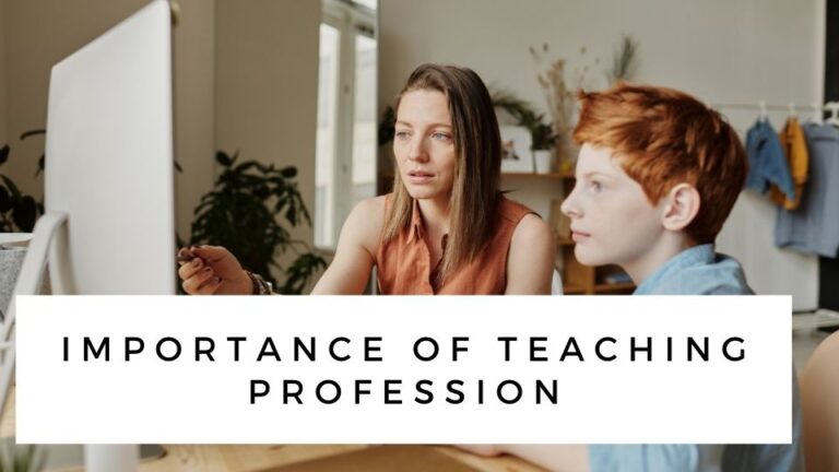 Importance Of Teaching Profession | Characteristics Of Teaching