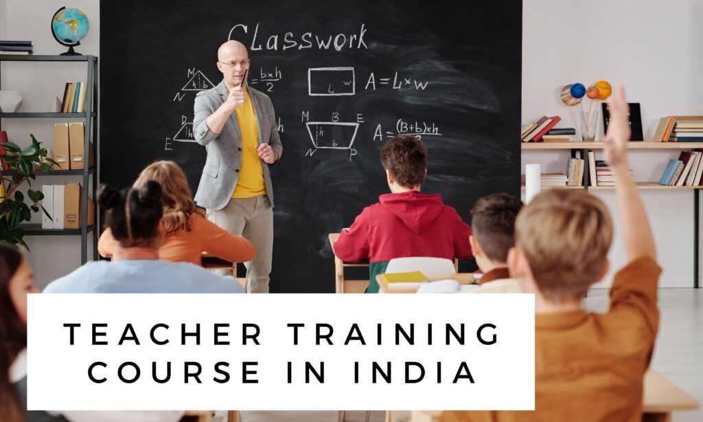 Top 10 Teacher Training Course in India