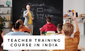 Top 10 Teacher Training Course in India