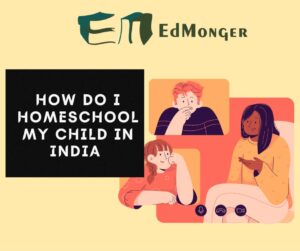 How do I Homeschool My Child Efficiently in India?