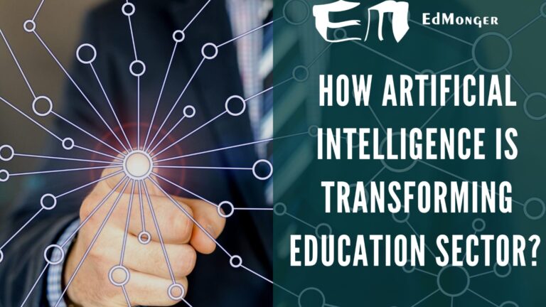 How Artificial Intelligence is Transforming Education Sector? - EdMonger
