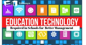 Education Technology Needs In Schools For Better Management