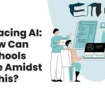 Embracing Ai: How Schools Can Thrive Amidst Technological Change?
