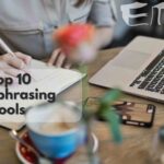 The Top 10 Paraphrasing Tool of 2024: A Detailed Expert Guide