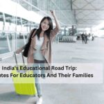 India’s Educational Road Trip: 4 Routes For Educators And Their Families