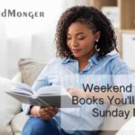 Weekend Reads: Good Books You Should Read by Sunday Night